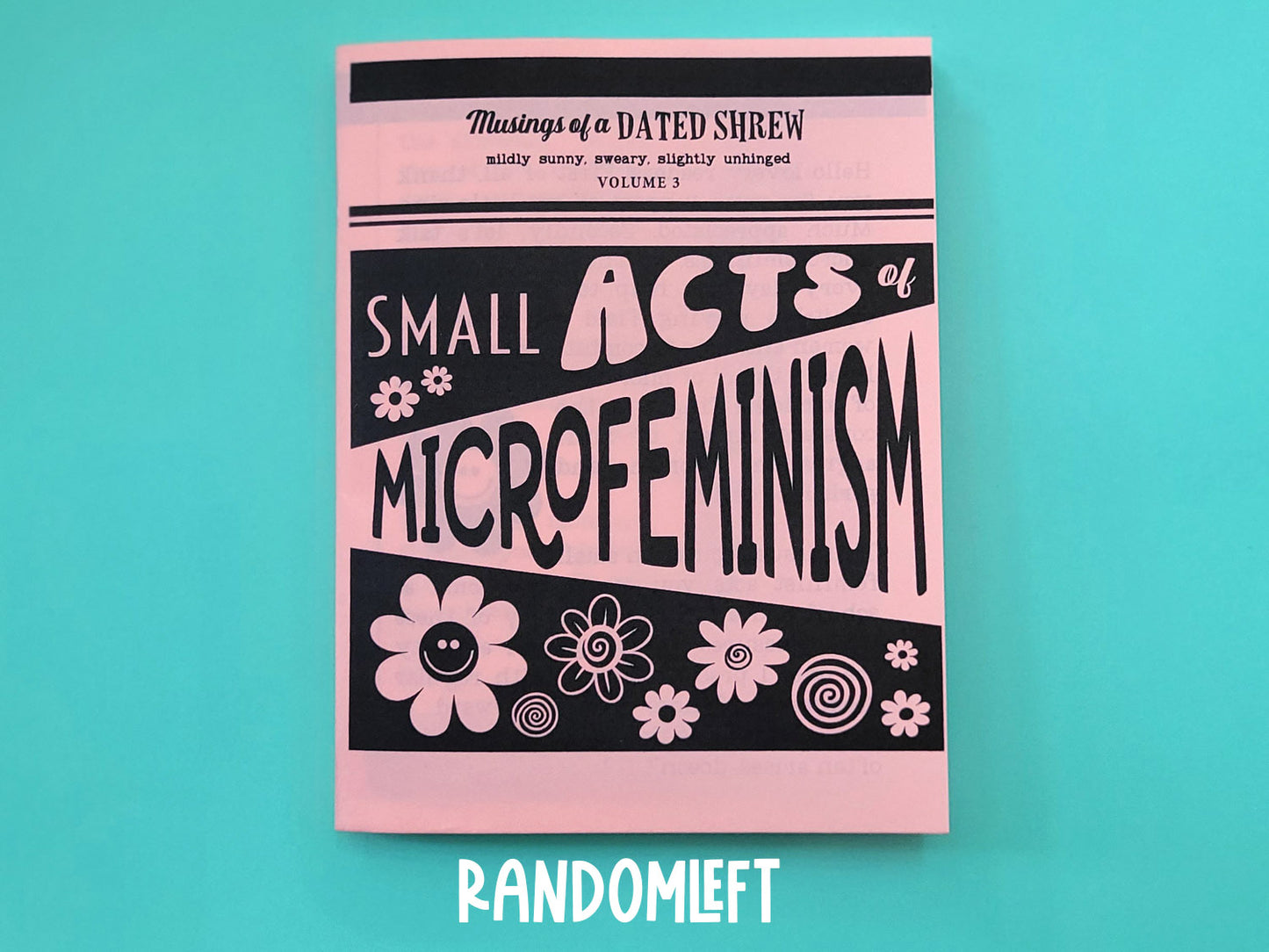 Small Acts of Microfeminism is a fun little zine featuring little acts of feminism you can do in your every day life. A small way to help boost gender equality.